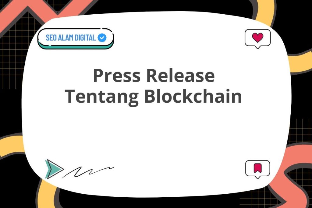 Press Release Tentang Blockchain